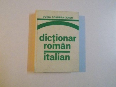 DICTIONAR ROMAN - ITALIAN (PENTRU UZUL ELEVILOR) de DOINA CONDREA - DERER , 1978 foto