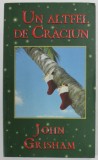 UN ALTFEL DE CRACIUN de JOHN GRISHAM , 2007