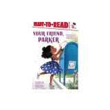 Your Friend, Parker: Ready-To-Read Level 1