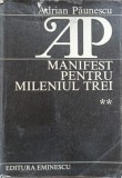 Manifest pentru Mileniul Trei Vol. 2 - Adrian Paunescu, 1986, Eminescu, Poezie Rom&acirc;nă, 734 pagini