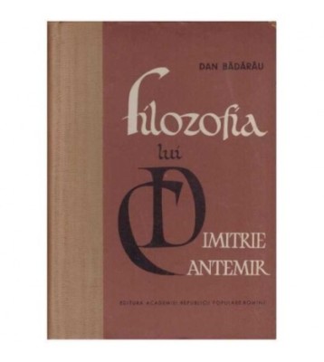 Dan Badarau - Filozofia lui Dimitrie Cantemir - 126367 foto