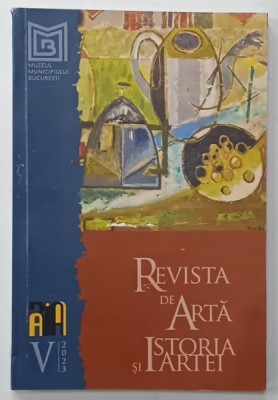 REVISTA DE ARTA SI ISTORIA ARTEI NR. 5 , 2023 foto