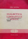 Cumpara ieftin Dialectica limbajului poetic - 1986 - Crisu Dascalu (C9)