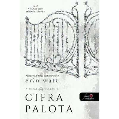 Cifra palota (A Royal csal&amp;aacute;d 3.) - Erin Watt foto