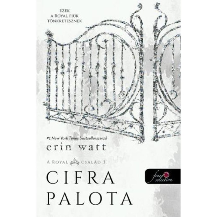 Cifra palota (A Royal csal&aacute;d 3.) - Erin Watt