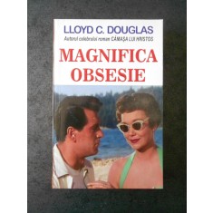 LLOYD C. DOUGLAS - MAGNIFICA OBSESIE