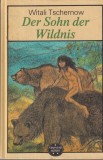 Witali Tschernow - Der Sohn der Wildnis