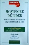 Martha Brooks, Julie Stark, Sarah Caverhill - Mostenire de lider. Cum sa-i