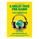 A Great Face For Radio The Adventures Of A Global Sports Commentator