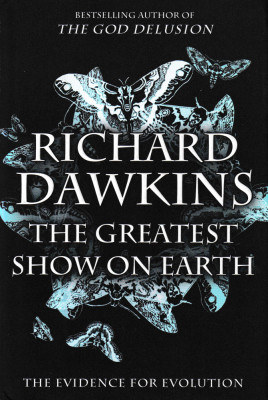 Richard Dawkins - THE GREATEST SHOW ON EARTH. THE EVIDENCE FOR EVOLUTION foto