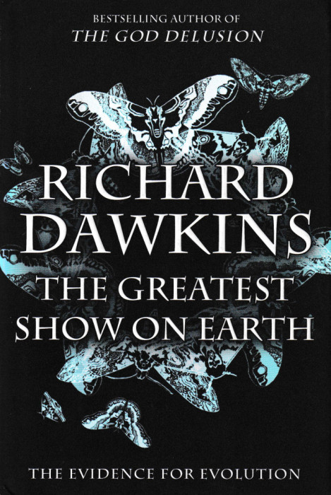 Richard Dawkins - THE GREATEST SHOW ON EARTH. THE EVIDENCE FOR EVOLUTION