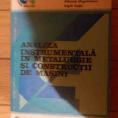 Analiza Instrumentala In Metalurgie Si Construnctii De Masini - Iuliana Lupu Florina Grigorescu Ligia Lupu ,539603