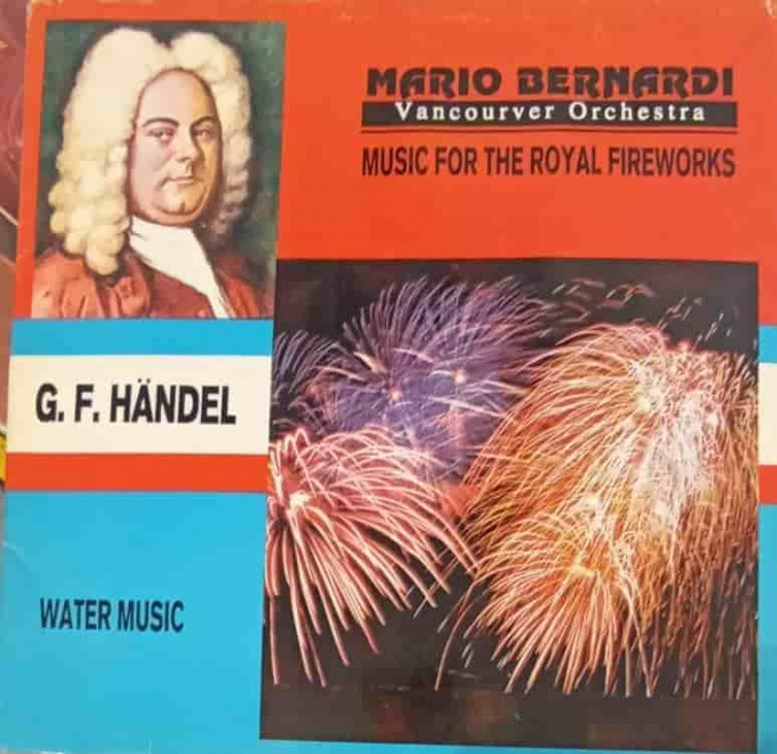 Disc vinil, LP. Music For The Royal Friends. Water Music-G.F. H&auml;ndel, Mario Bernardi, Vancouver Orchestra