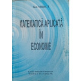 MATEMATICA APLICATA IN ECONOMIE-ION MIRICA-245770