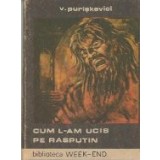 Cum l-am ucis pe Rasputin
