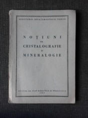 Notiuni de cristalografie si mineralogie, 1951 foto