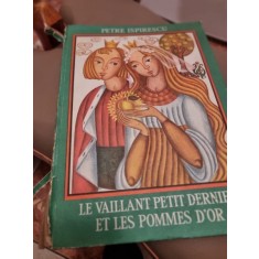 Le vaillant petit dernier et les pommes d&#039;or - Petre Ispirescu editie in limba franceza