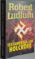 TESTAMENTUL LUI HOLCROFT de ROBERT LUDLUM, 2008 foto