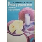 G. Chintescu - Produse si preparate lactate obtinute in gospodarie (Editia: 1986)