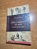 carte pentru copii - schite si insemnarii din scoala de ieri si de azi - din anul 1953