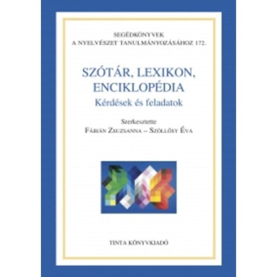 Sz&amp;oacute;t&amp;aacute;r, lexikon, enciklop&amp;eacute;dia - K&amp;eacute;rd&amp;eacute;sek &amp;eacute;s feladatok - F&amp;aacute;bi&amp;aacute;n foto