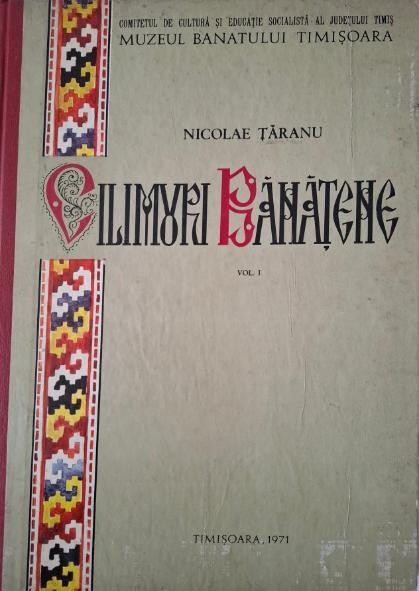 Cilimuri banatene, vol. I &ndash; Nicolae Taranu (cu dedicatie)