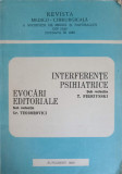 INTERFERENTE PSIHIATRICE. EVOCARI EDITORIALE-SUB REDACTIA: GR. TEODOROVICI, T.PIROZYNSKI