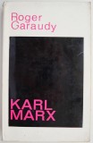 Karl Marx de Roger Garaudy - Carte de Istorie