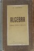 Algebra. Manual pentru clasa a IX-a - Gh. Dumitrescu, 1960