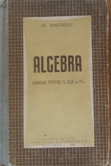 Algebra. Manual pentru clasa a IX-a - Gh. Dumitrescu, 1960