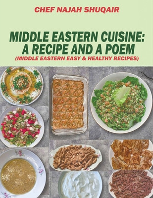 Middle Eastern Cuisine: A Collection of Recipes Cooked and Served in Lebanon, Jordan, Syria, and Turkey foto