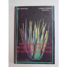 ADJUVANTE NATURALE METABOLICO - NUTRITIVE DE UZ GENERAL SI LOCAL de DAN NOVEANU , CORINA DANIELA FRANDES , 2000