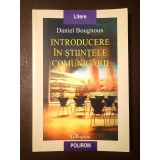 Daniel Bougnoux - Introducere &icirc;n științele comunicării