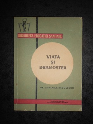 ADRIANA DECULESCU - VIATA SI DRAGOSTEA foto