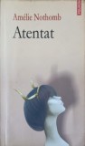 Atentat - Amelie Nothomb, Polirom, 2007, Roman, Beletristica, 204 pagini, Paperback