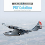 Pby Catalina: Consolidated&#039;s Flying Boat in WWII