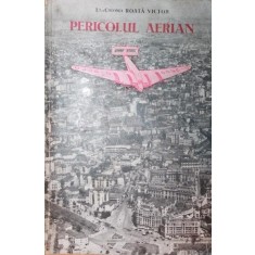 PERICOLUL AERIAN SI MIJLOACELE DE APARARE - Dedicatie!!!