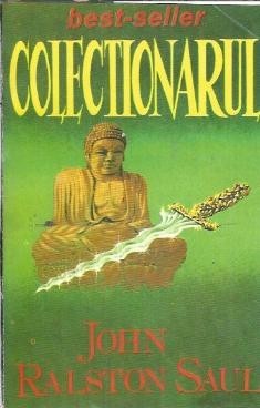 Colectionarul - John Ralston Saul