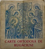 Carte ortodoxă de rugăciuni, ediție specială, stampilă Oastea Domnului, donație Fundația Ortodoxa &bdquo;Apostolos Barnabas&rdquo; Atena Grecia, binecuv Teoctist