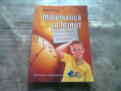 MATEMATICA LA MINUT - ROKA SANDOR foto