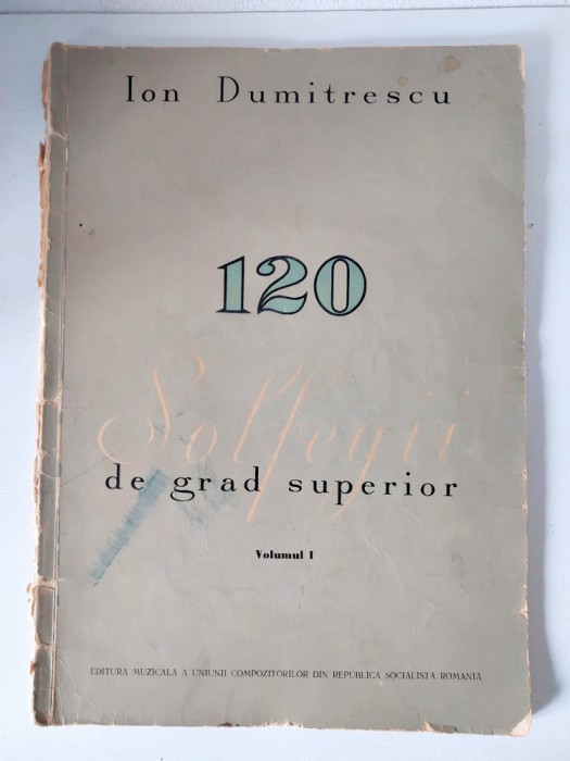 120 Solfegii de grad superior, Vol 1. Ion Dumitrescu, 1968