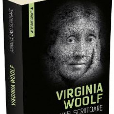 Jurnalul unei scriitoare - Virginia Woolf
