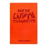 - Ani de lupta comunista - 101986