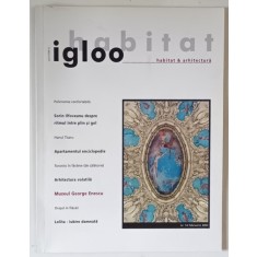 IGLOO , REVISTA DE HABITAT SI ARHITECTURA , NR. 14 , 2003