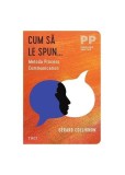 Carte Dezvoltare Personala Cum sa ma port cu ceilalti la munca si acasa relatii intelegere actiuni tip brosata