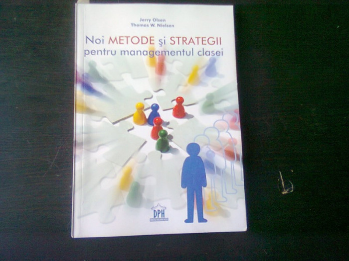 NOI METODE SI STRATEGII PENTRU MANAGEMENTUL CLASEI - JERRY OLSEN