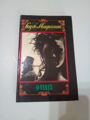 O VIATA ~ GUY DE MAUPASSANT foto