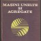Masini-unelte si agregate-I.Gheghea,C.Mitoseriu