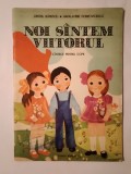 Cristel Bădescu et al. - Noi suntem viitorul: c&acirc;ntece pentru copii (ilustrații: Iuliana Preduț) (puțin uzată, vezi descriere!)