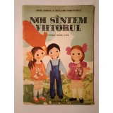 Cristel Bădescu et al. - Noi suntem viitorul: c&acirc;ntece pentru copii (ilustrații: Iuliana Preduț) (puțin uzată, vezi descriere!)